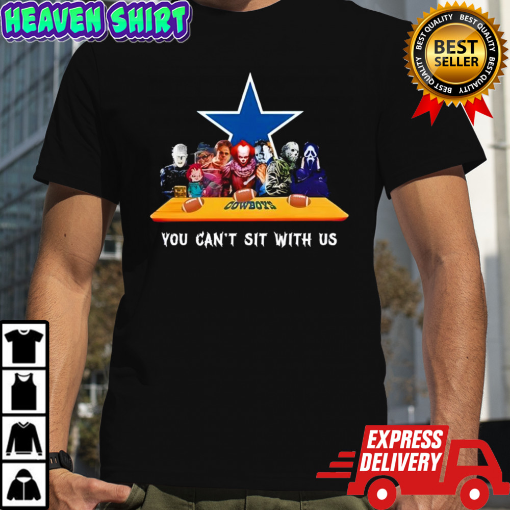 Dallas Cowboys Horror Movies Halloween you can’t sit with us shirt