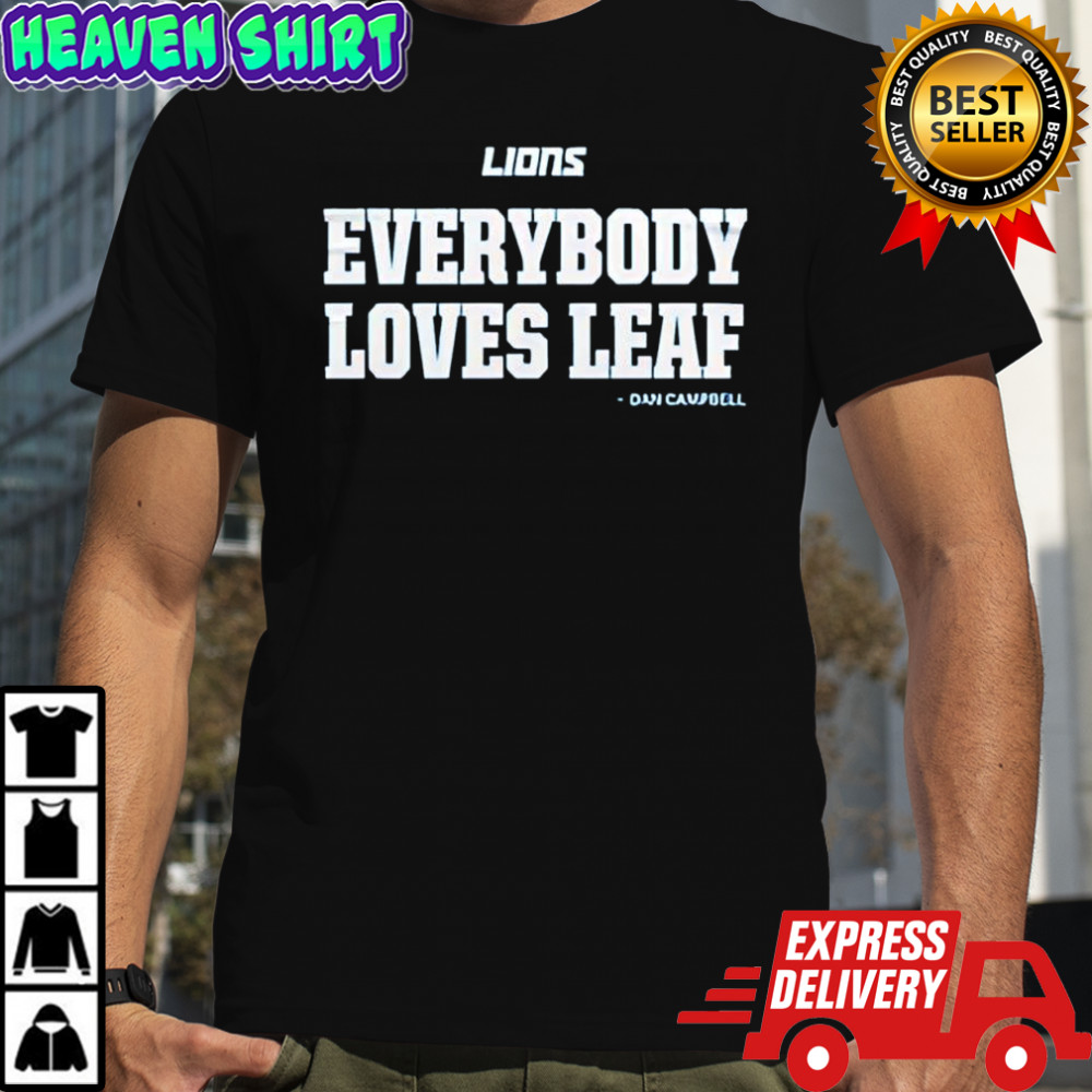 Dan Campbell everybody loves leaf Detroit Lions football team shirt