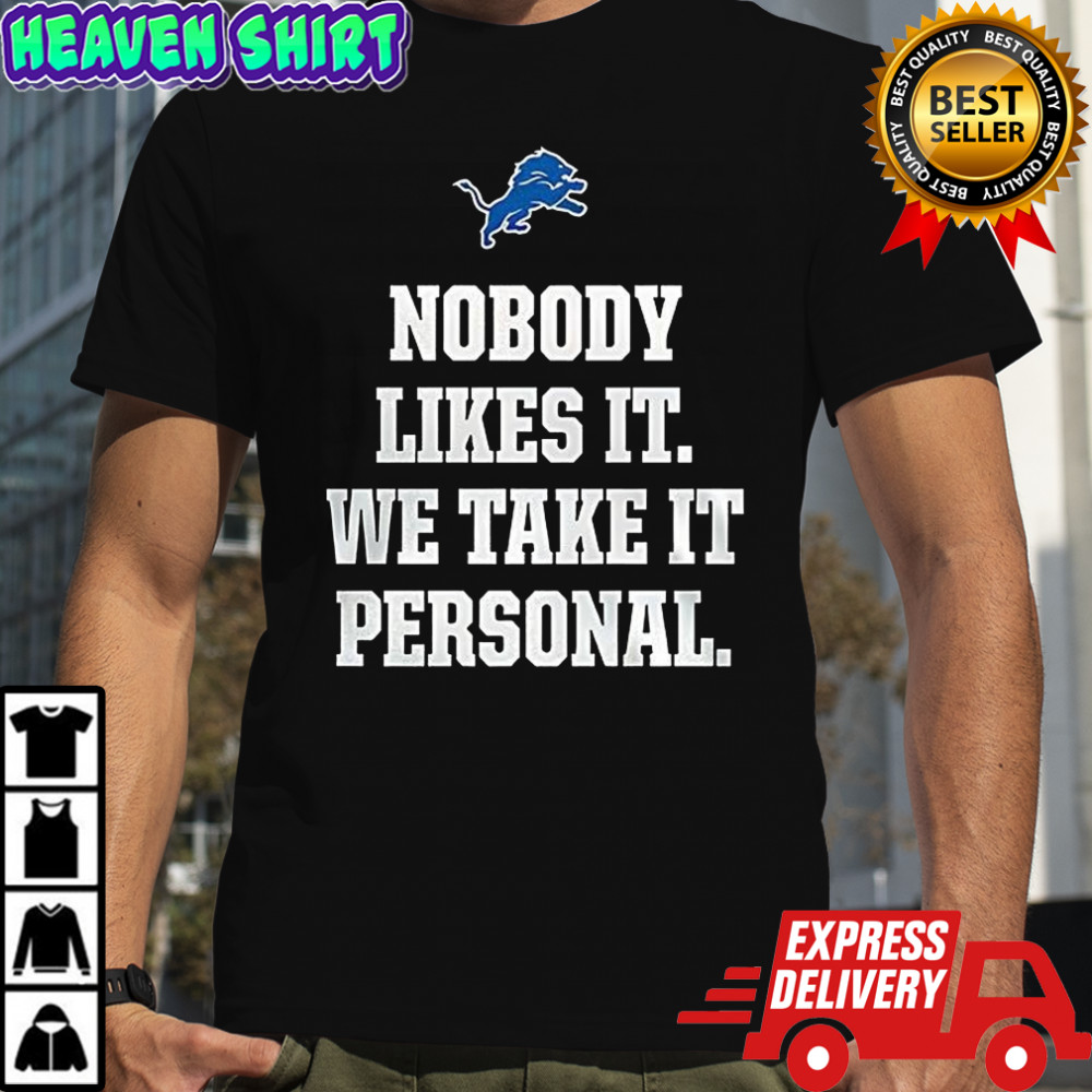 Dan Campbell nobody like it we take it personal shirt