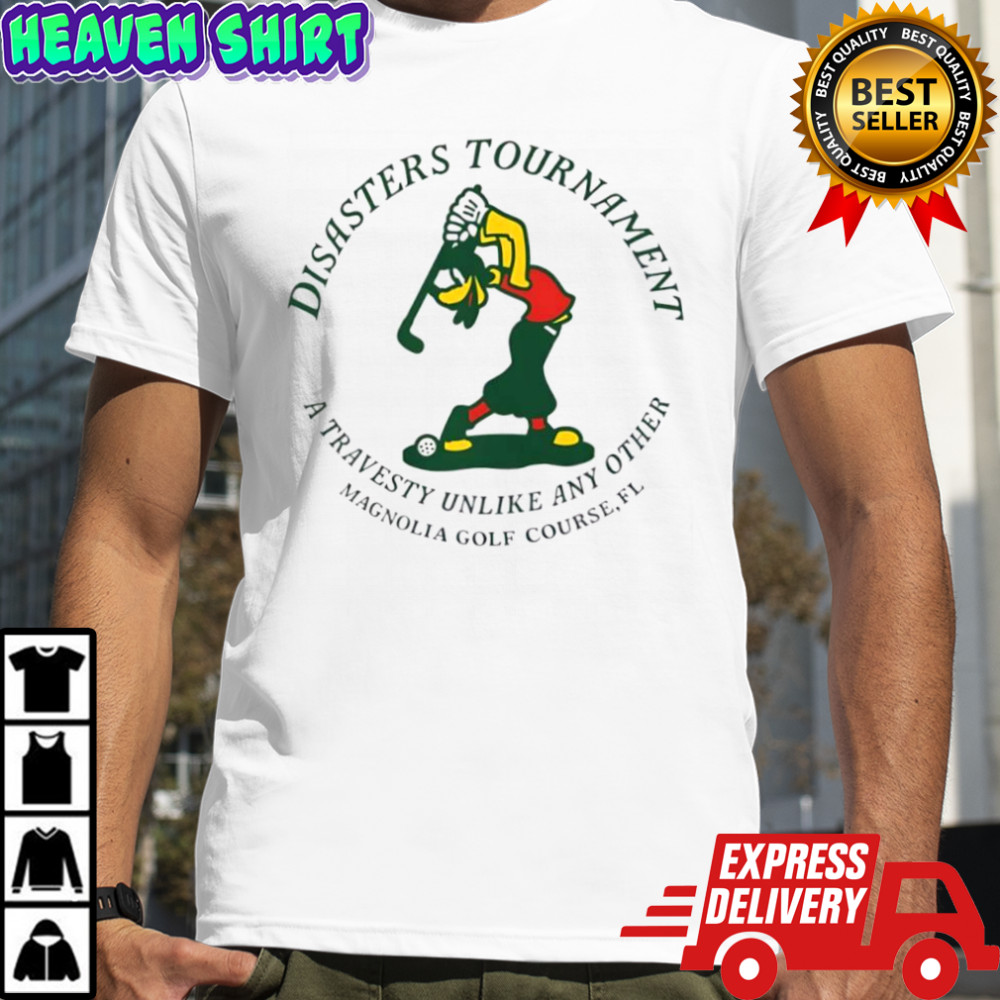 Davies Disasters Tourname A Travesty Unlike Any Other Magnolia Golf Course shirt