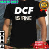 DCF is fine shirt