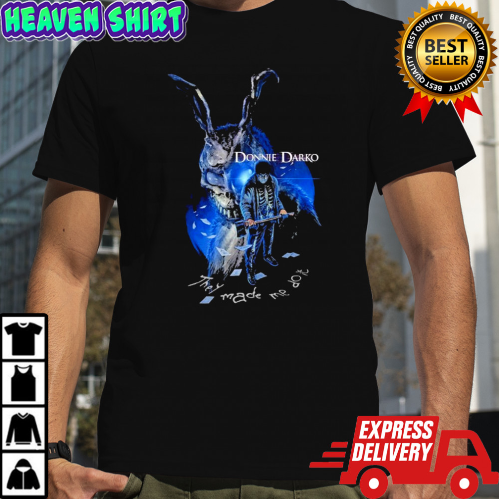 Donnie Darko You’re Weird They Made Me Do It T-shirt