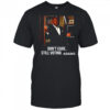 Don’t care still voting adams shirt