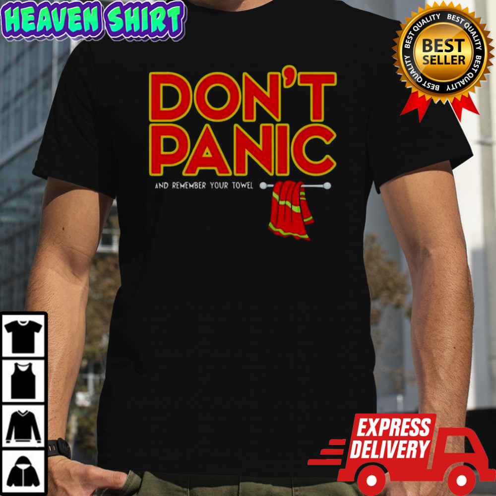 Don’t Panic With Towel T-Shirt