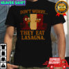 Don’t worry they eat lasagna turkey Italy flag funny shirt
