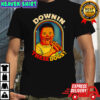 Downin these dogs Down syndrome parody shirt