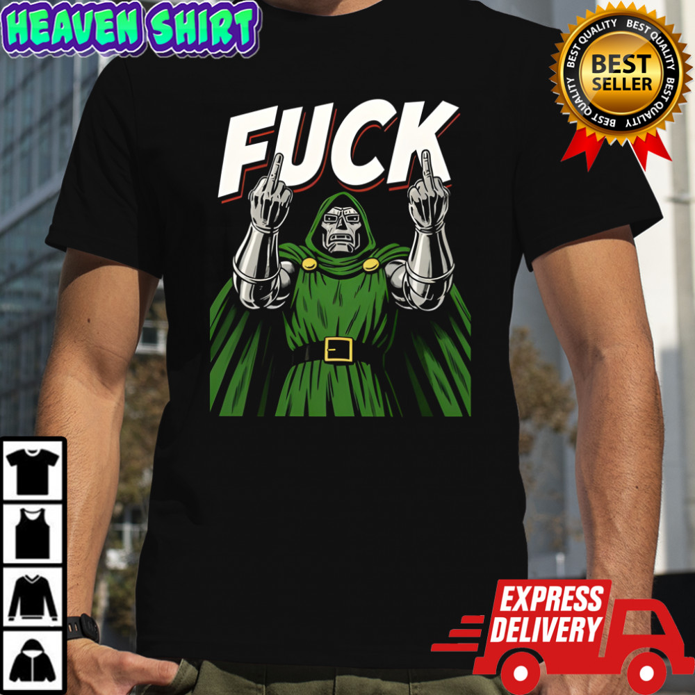 Dr Doom fuck shirt