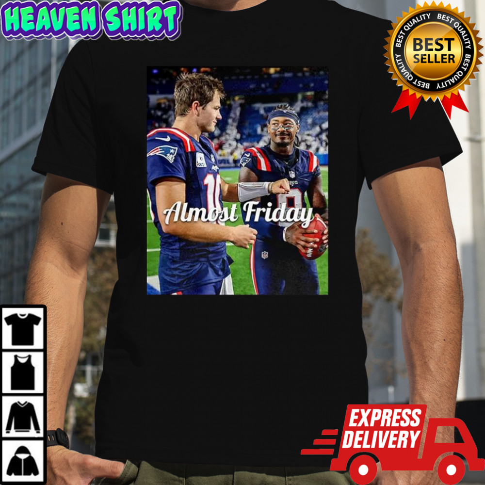 Drake Maye and Stefon Diggs New England Patriots football Almost Friday shirt