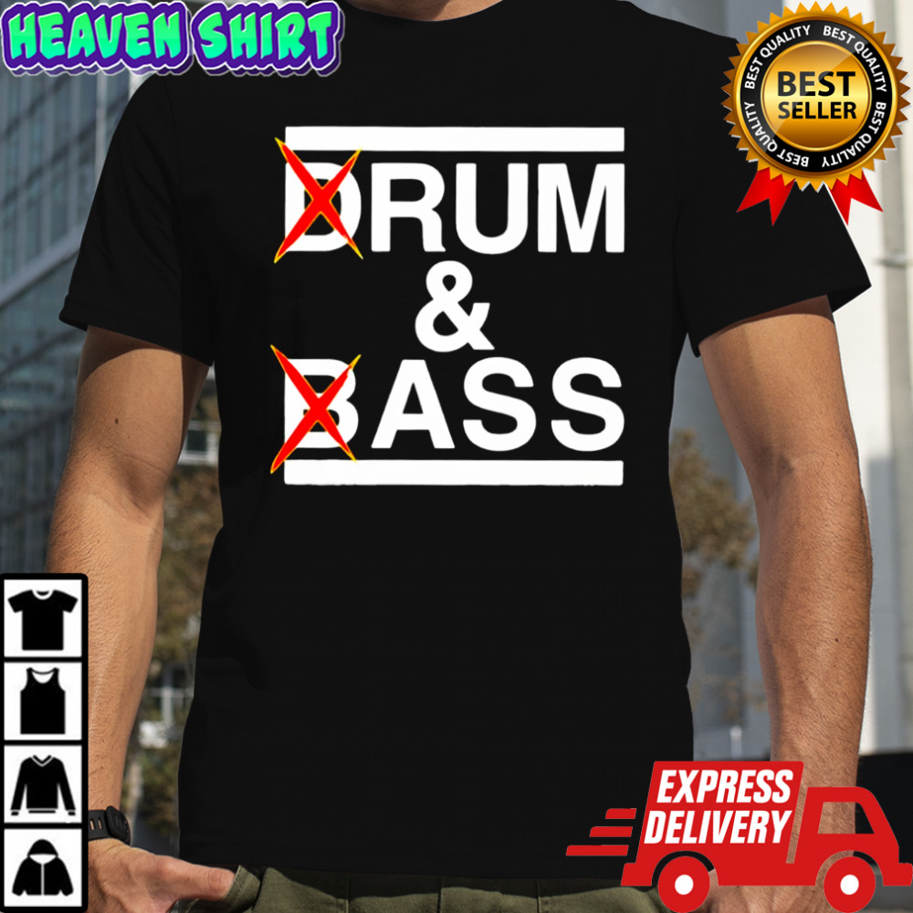 Drum And Bass Rum Ass Shirt