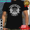 Earned Not Given Liberty shirt