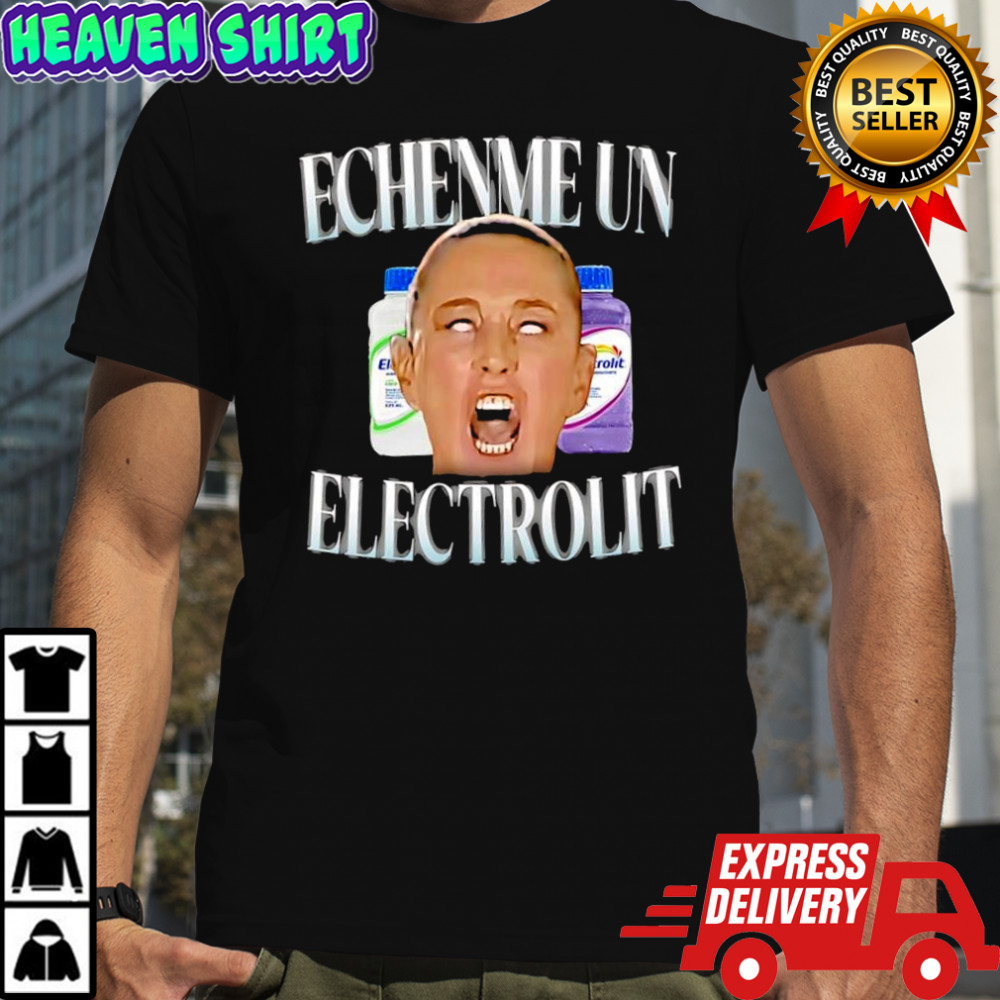 Echenme Un Electrolit graphic shirt