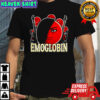 Emoglobin emo hemoglobin parody shirt