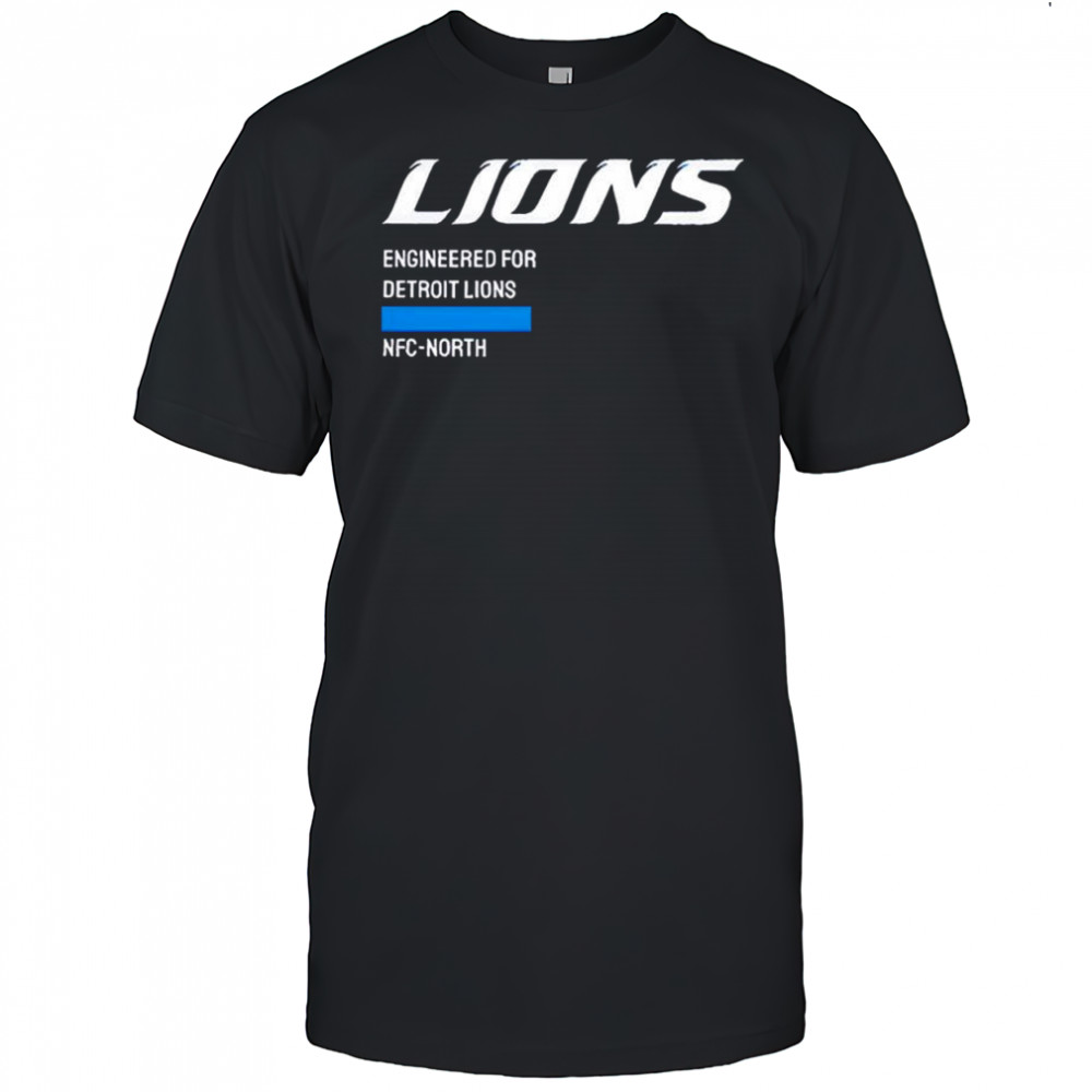 Engineered For Detroit Lions shirt