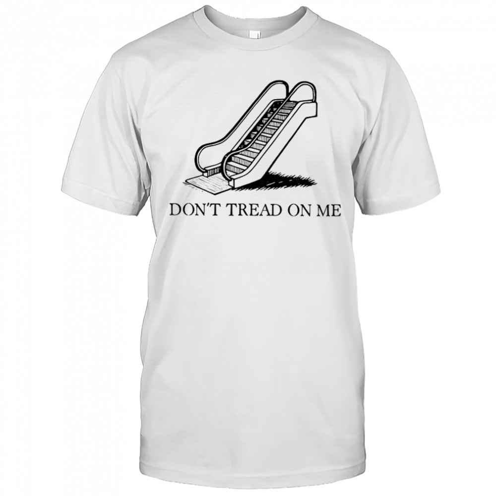 Escalator Don’t Tread on Me Gadsden political shirt