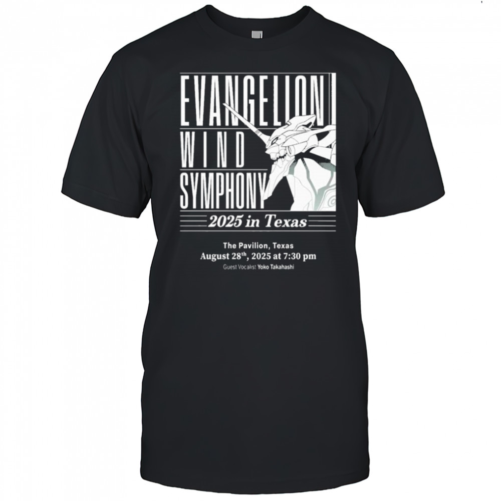 Evangelion Wind Symphony 2025 North America Debut In The Pavilion Texas August 28th 2025 Guest Vocalist Yoko Takahashi T-shirt