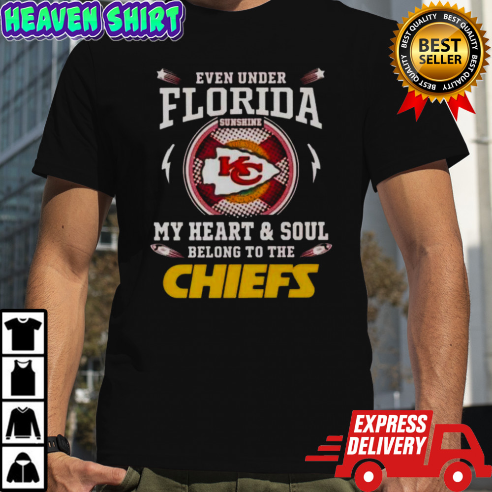 Even Under Florida Sunshine My Heart And Soul Belong To The Kansas City Chiefs T-Shirt