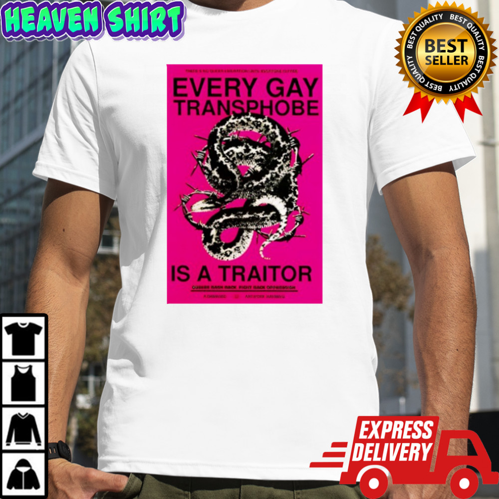 Every Gay Transphobe Is A Traitor Shirt
