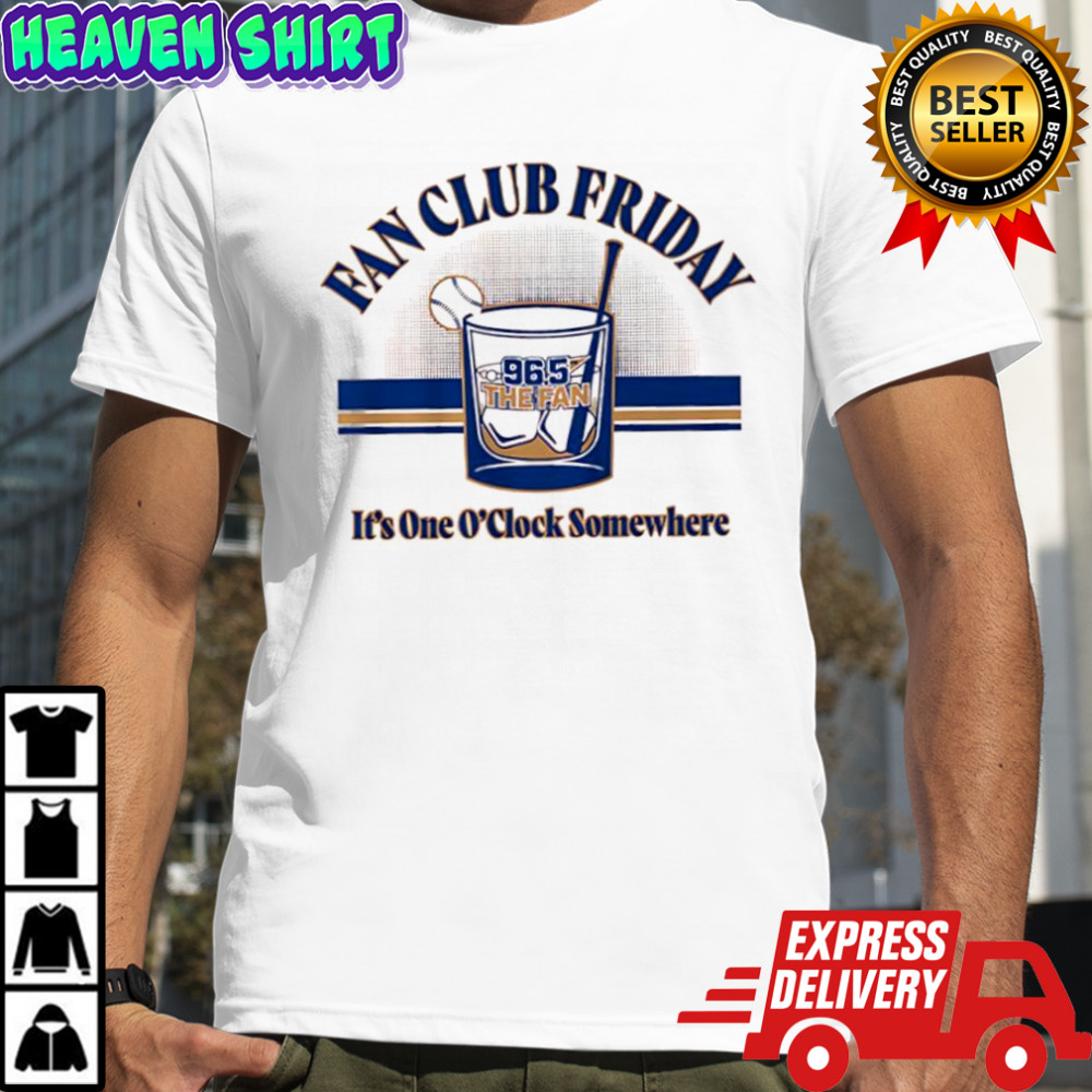 Fan Club Friday Kansas City 96.5 The Fan it’s one O’clock somewhere shirt