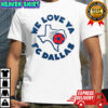FC Dallas We Love Ya T-Shirt