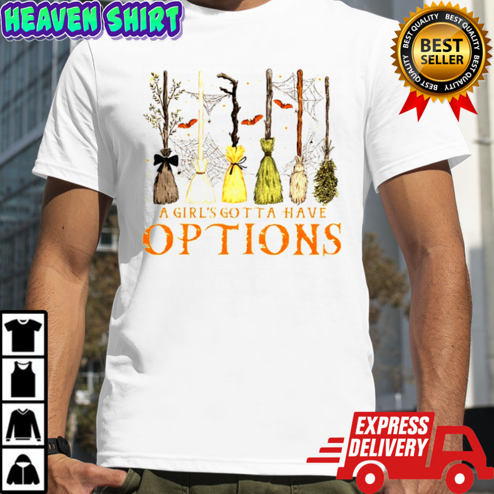 Feeling witchy a girl’s gotta have options Halloween shirt