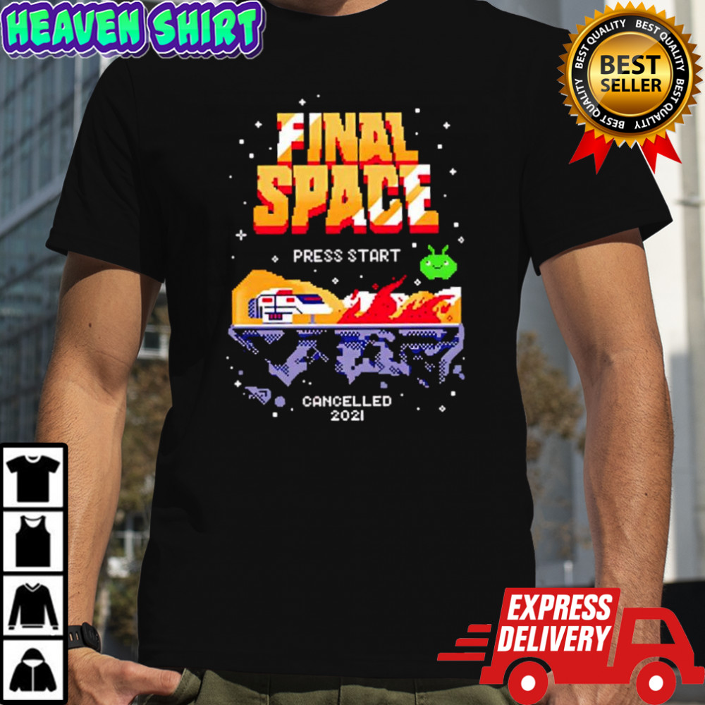 Final Space Press Start cancelled 2021 retro shirt