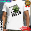 Frankenstein Fists shirt