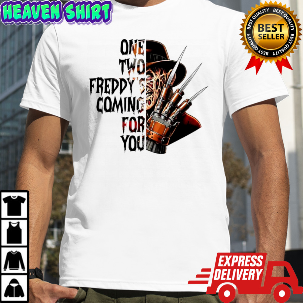 Freddy Krueger Horror Halloween one two Freddy’s coming for you shirt
