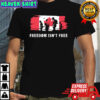 Freedom isn’t free Canada flag shirt