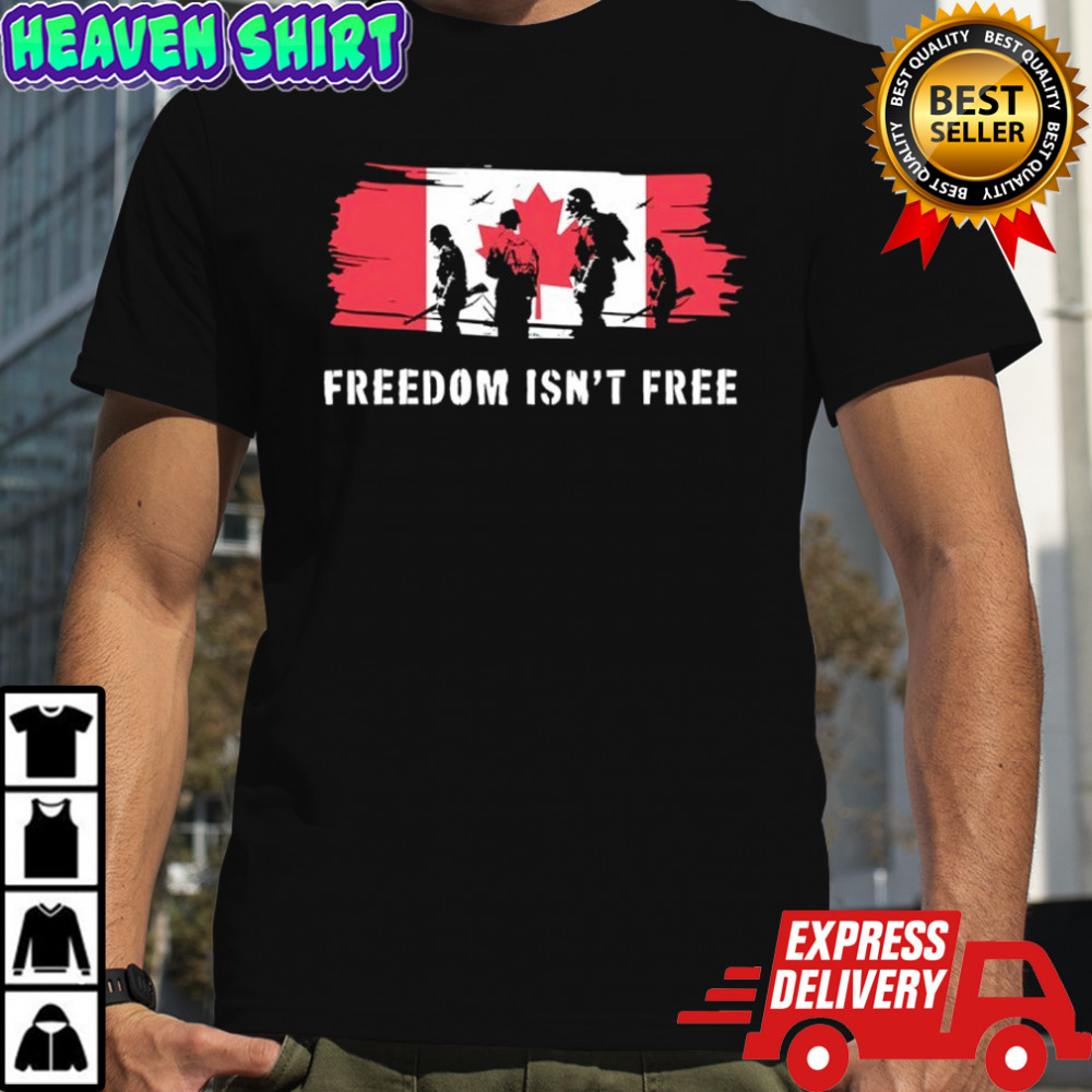 Freedom isn’t free Canada flag shirt