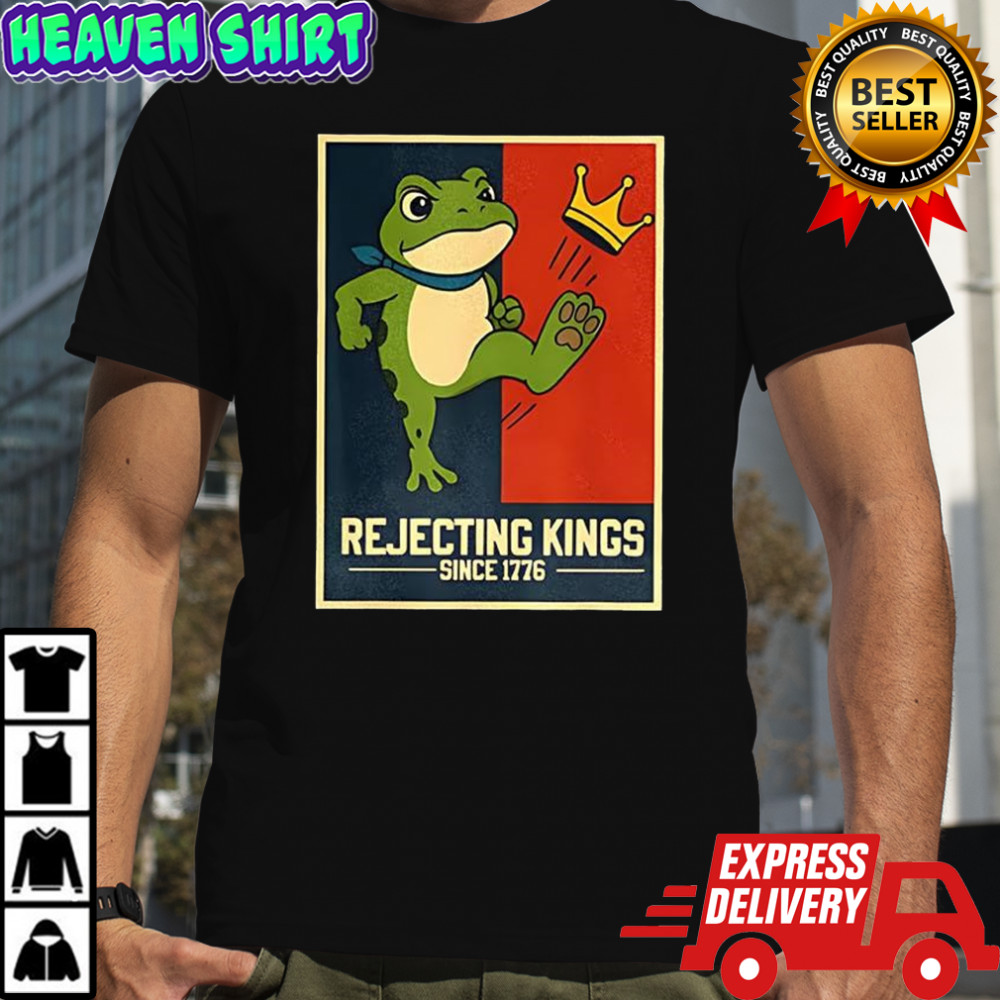 Frog Rejecting kings since 1776 No Kings in America Patriotic Hope shirt