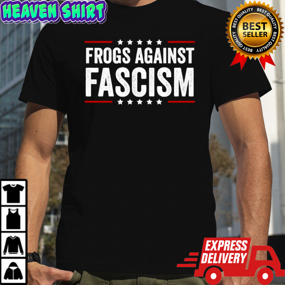 Frogs Against Fascism anti Trump shirt