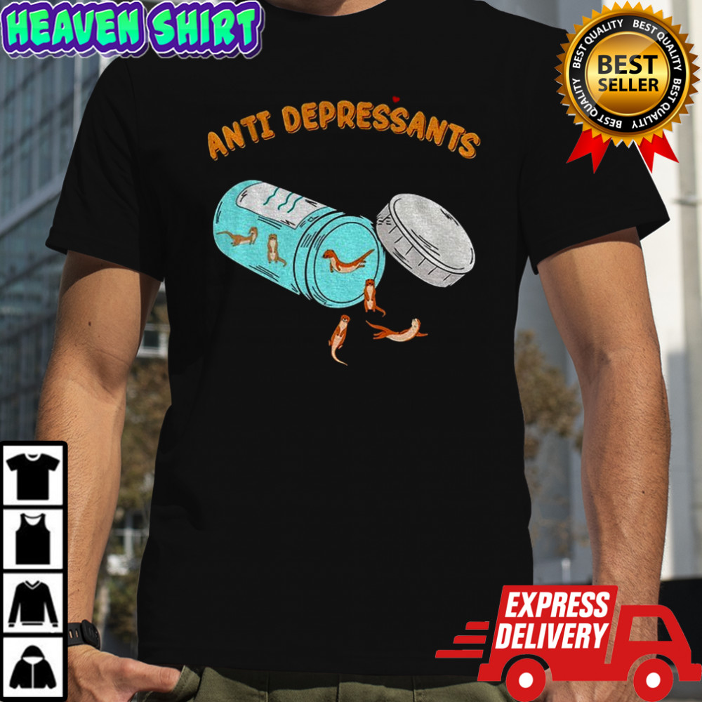 Funny otter anti depressants shirt