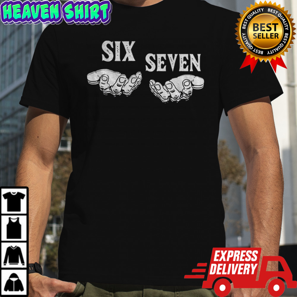 Funny six seven viral phrase meme shirt
