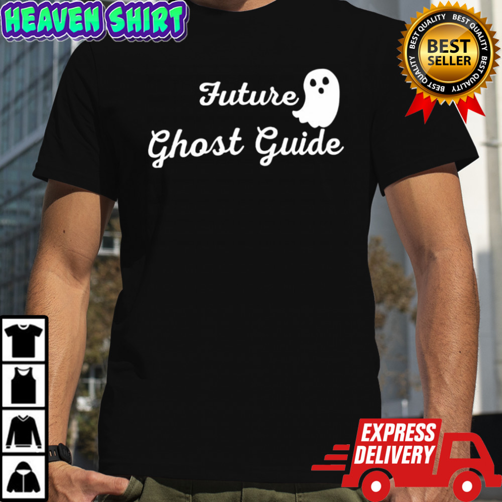 Future Ghost Guide Halloween shirt