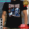 George Floyd x George Droid Migga link AI shirt