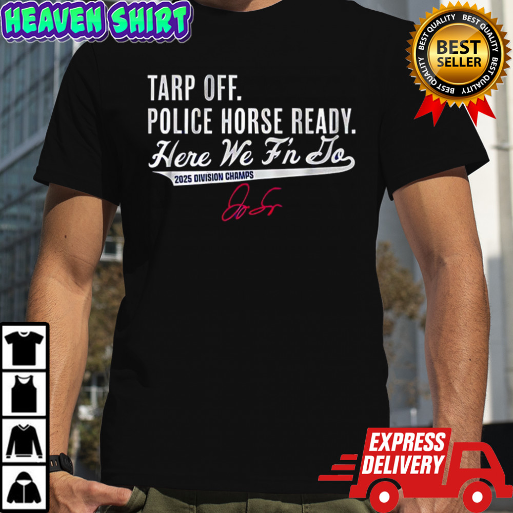 George Springer Toronto Blue Jays baseball Tarp off police horse ready 2025 signature shirt