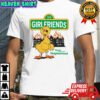 Girlfriends There Goes The Neighborhood Duck T-shir