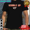 Gobble Up VT Gobble Up Virginia Tech Hokies shirt