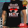 Good Better Best Chicago Bear NFL Helmet T-Shirt