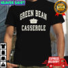 Green Bean Casserole shirt