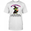 Grinch Bitchcraft the art of pissing people off by telling them the truth shirt
