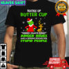 Grinch buckle up butter cup I have anger issues and a serious dislike for stupid people christmas shirt