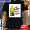 Grinch Happy Wholoween shirt