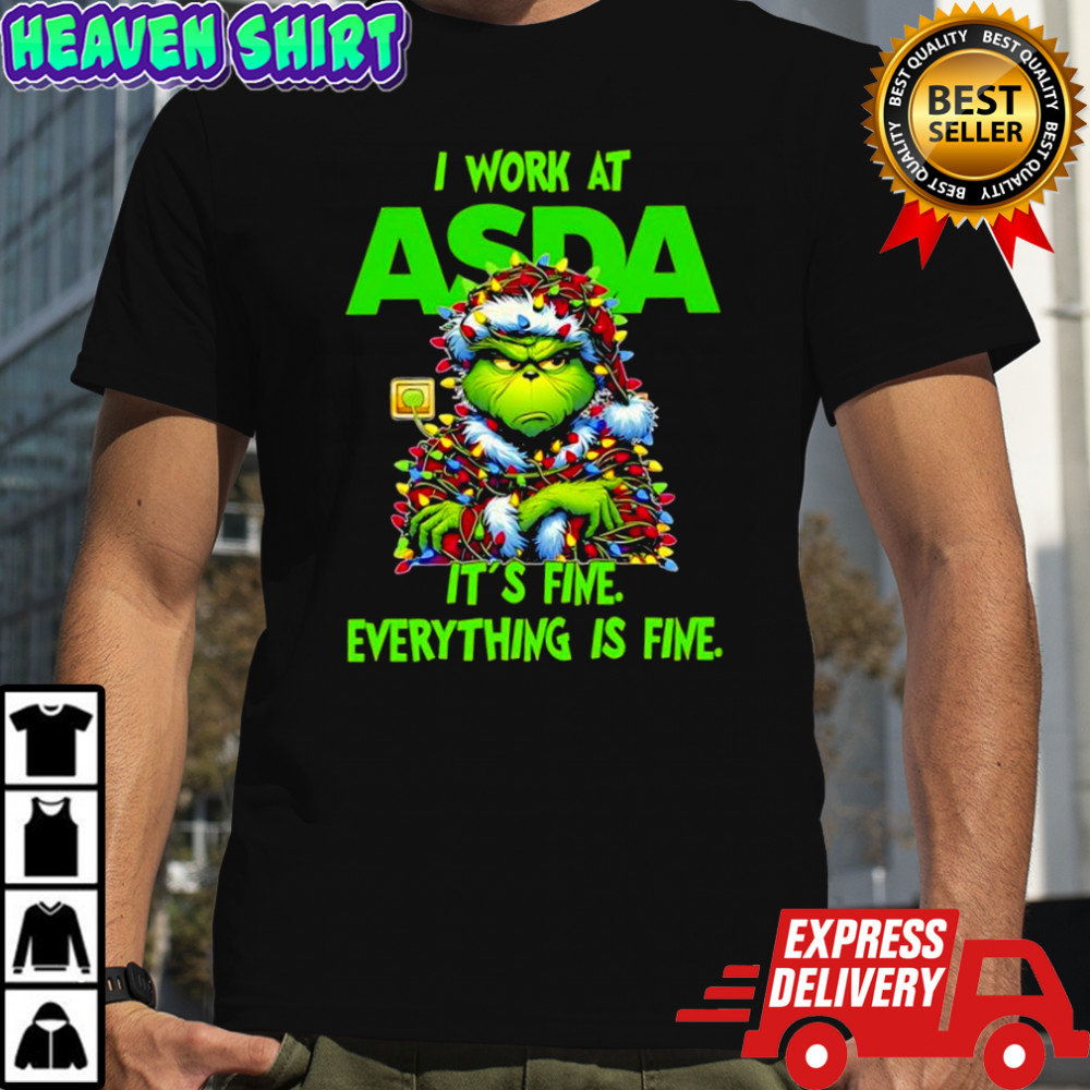 Grinch i work at Asda logo it’s fine everything is fine shirt