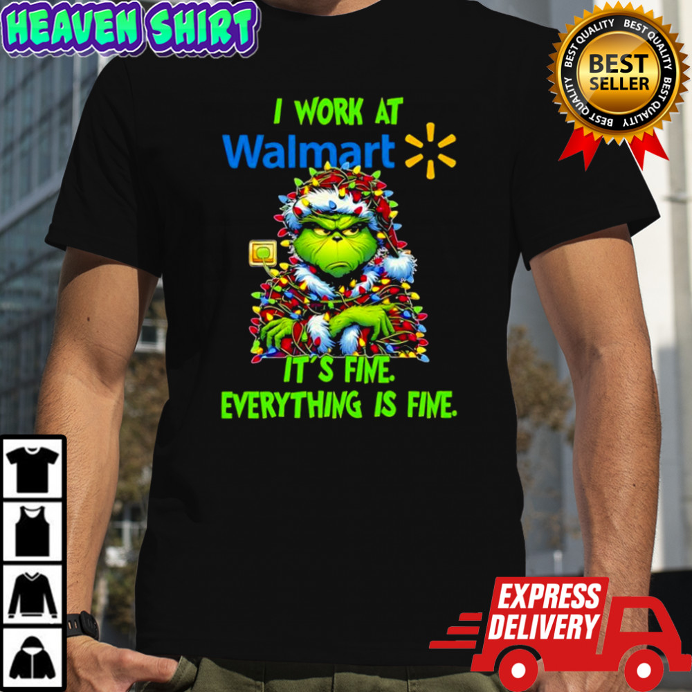 Grinch i work at Walmart logo it’s fine everything is fine shirt