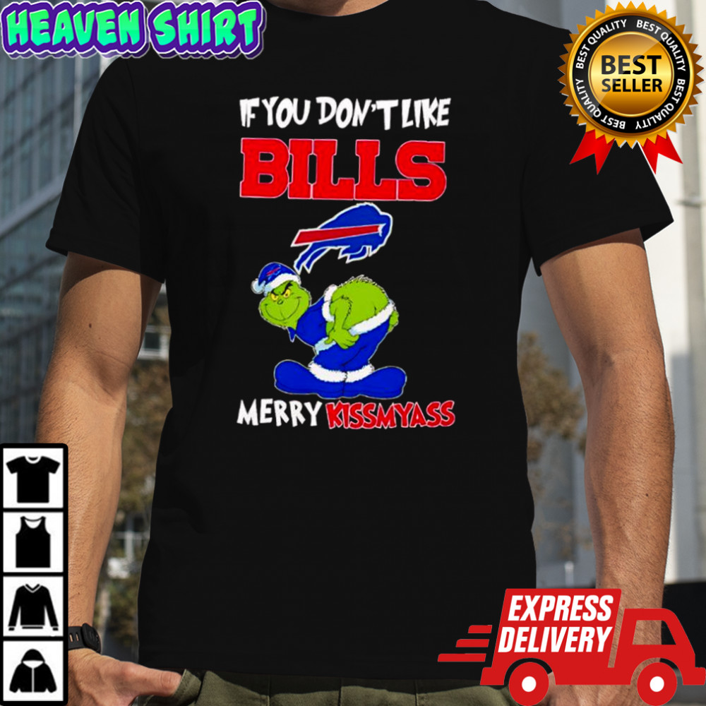 Grinch if you don’t like Buffalo Bills logo Merry kissmyass shirt