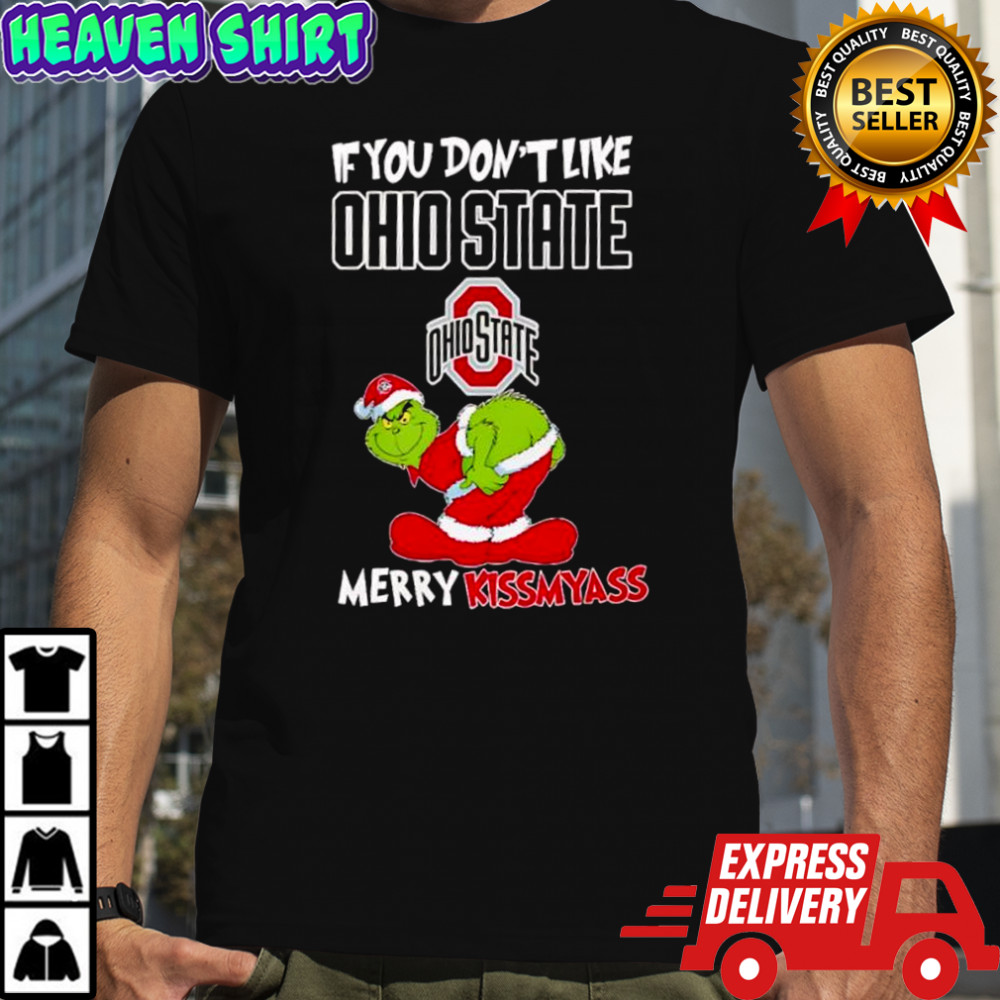 Grinch if you don’t like Ohio State Buckeyes logo Merry kissmyass shirt