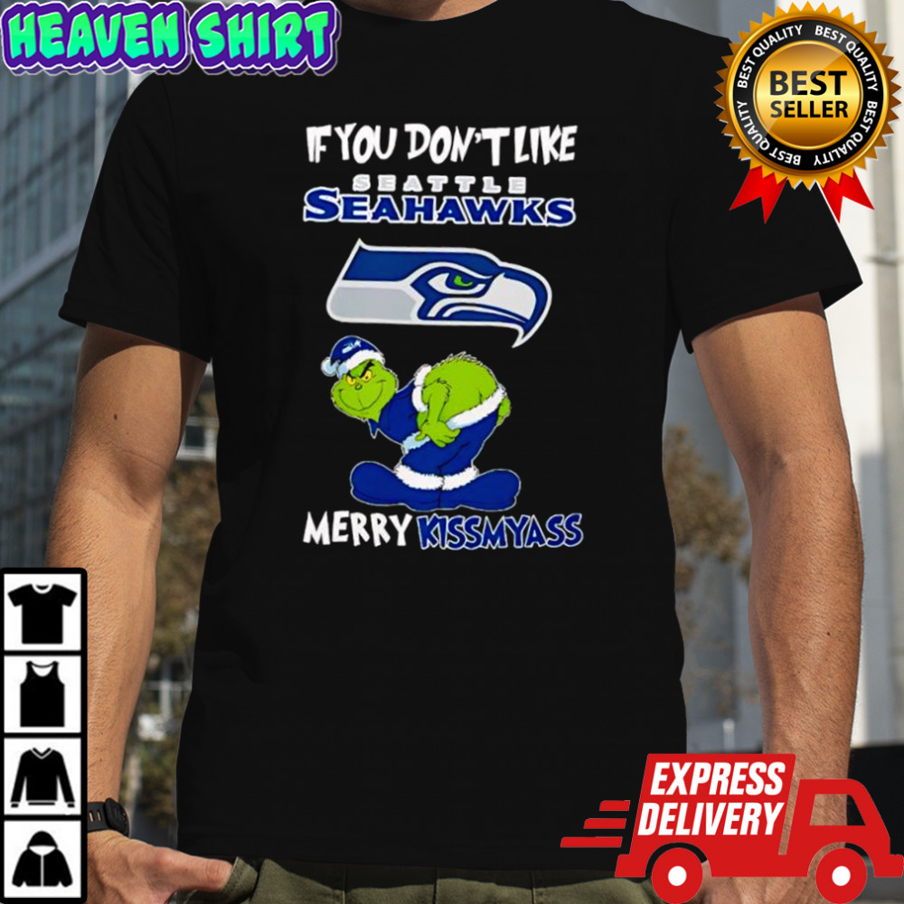 Grinch if you don’t like Seattle Seahawks logo Merry kissmyass shirt