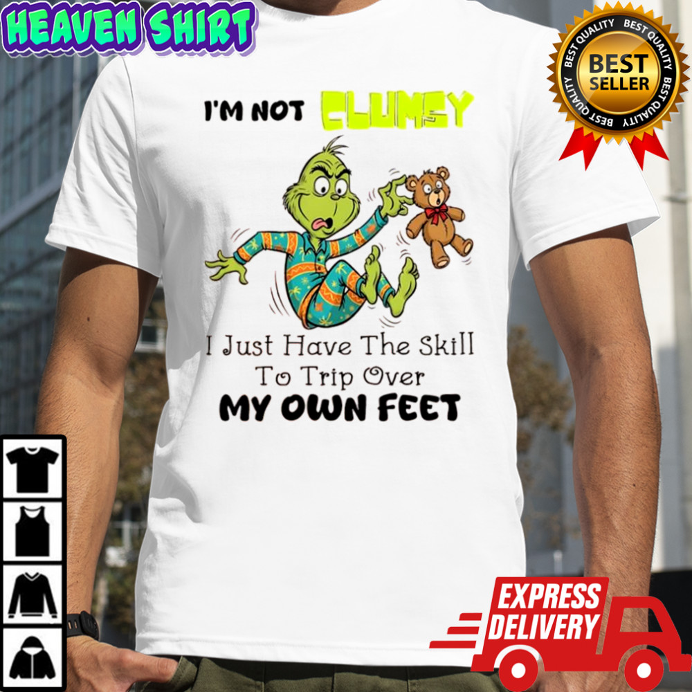 Grinch i’m not clumsy i just have the skill to trip over my own feet shirt