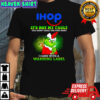 Grinch x IHOP logo it’s not my fault you didn’t read the fine print i came with a warning label shirt